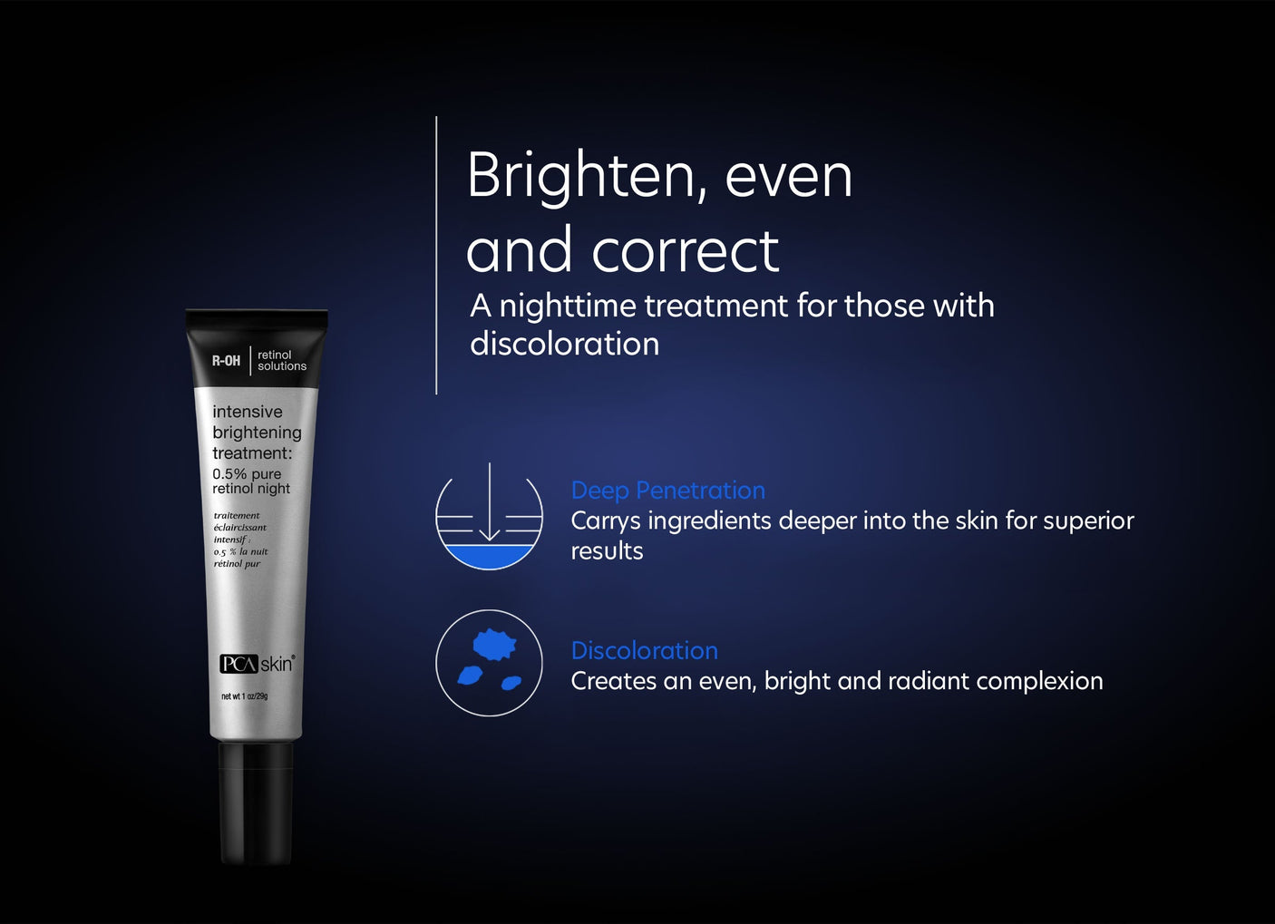 PCA Skin® Intensive Brightening Treatment: 0.5% pure retinol 1 oz net wt